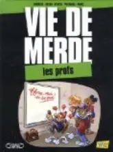 Vie de merde, tome 10 : Les profs