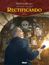 Rectificando, tome 3 : L'héritage