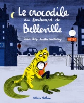 Le crocodile du boulevard de Belleville