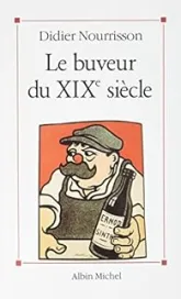 Le buveur du XIXe siècle