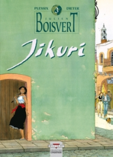 Julien Boisvert, tome 3 : Jikuri