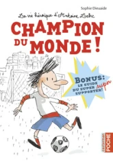 La vie héroïque d'Antoine Lebic, Tome 3 : Champion du monde