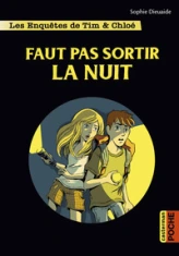 Les enquêtes de Tim et Chloé, tome 9 : Faut pas sortir la nuit