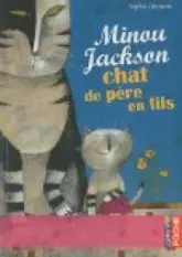 Minou Jackson, chat de père en fils