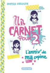 Un carnet pour 2, tome 1 : L'anniv' de ma copine