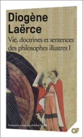 Vie, doctrines et sentences des philosophes illustres, tome 1