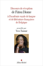 Discours de réception de Fatou Diome: à l'Académie royale de langue et de littérature françaises de Belgique