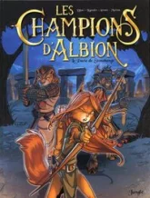 Les champions d'Albion, tome 1