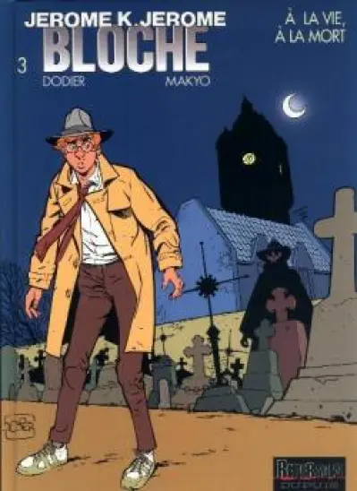 Jérôme K. Jérôme Bloche - Tome 3 - À la vie, à la mort (réédition)