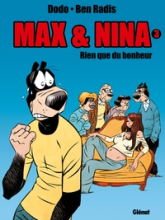 Max & Nina, tome 3 : Rien que du bonheur