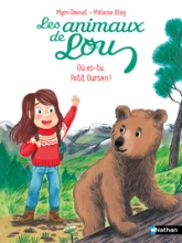 Les animaux de Lou : Où es-tu Petit Ourson ?