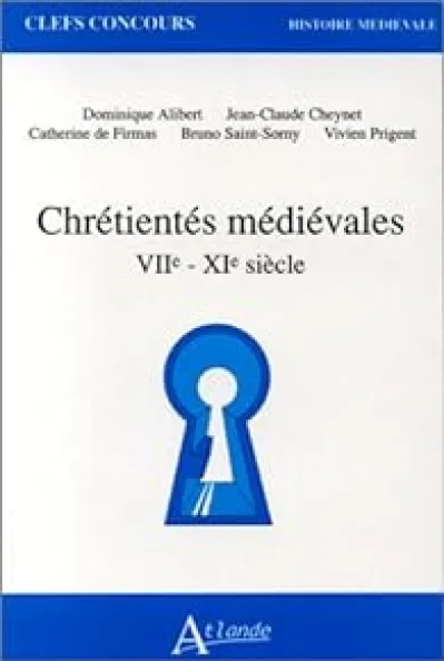 Chrétientés médiévales VIIè - XIè siècle