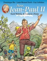 Avec Jean-Paul II - Karol Wojtyla, de Cracovie à Rome, tome 1