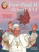 Avec Jean-Paul II et Benoît XVI, tome 3