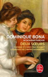 Deux soeurs: Yvonne et Christine Rouart, les muses de l'Impressionnisme