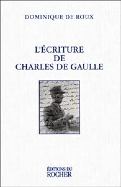 L'écriture de Charles de Gaulle