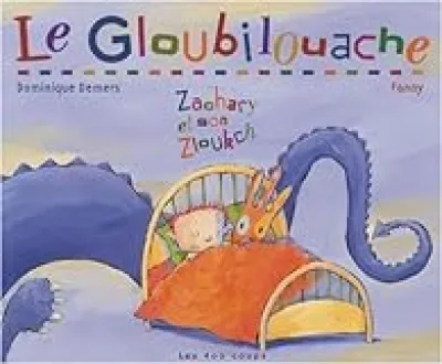 Le Gloubilouache : Zachary et son Zloukch