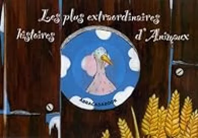 Les plus extraordinaires histoires d'Animaux : Quatre histoires : Les Trois Petits Cochons ; Les Musiciens de Brême ; Le Vilain Petit Canard ; Le Chat Botté