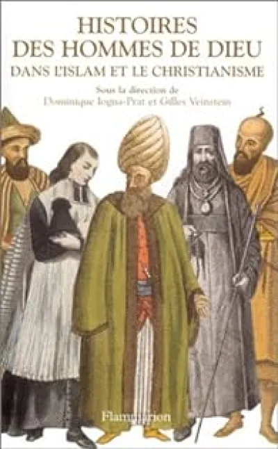 Histoires des hommes de Dieu dans l'islam et le christianisme