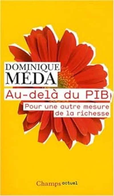 Au-delà du PIB : Pour une autre mesure de la richesse