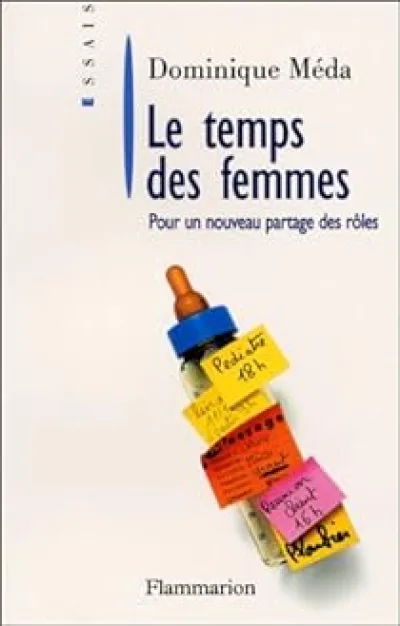 Le temps des femmes : Pour un nouveau partage des rôles