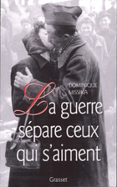 La Guerre sépare ceux qui s'aiment (1939-1945)