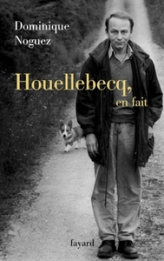 Michel Houellebecq, en fait