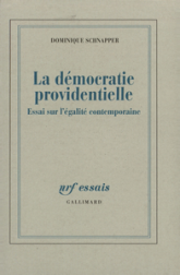 La Démocratie providentielle : Essai sur l'égalité contemporaine