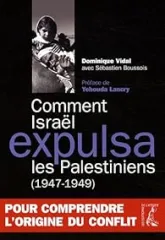 Comment Israël expulsa les palestiniens : ( 1947-1949 )