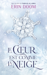 Le coeur est comme la neige - Par l'autrice de 'Fabricant de larmes': Parfois les yeux ne suffisent pas. Il faut regarder avec le coeur.