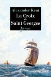 Une aventure de Richard Bolitho, tome 23 : La croix de Saint George