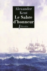 Une aventure de Richard Bolitho, tome 24 : Le sabre d'honneur