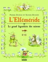 L'elféméride : Le grand légendaire des saisons, été