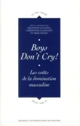 Boys Don't Cry! : Les coûts de la domination masculine