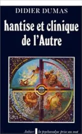 Hantise et clinique de l'autre...