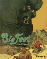 Big Foot, tome 3 : Créatures