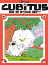 Cubitus, tome 8 : Tu le fais exprès ou quoi