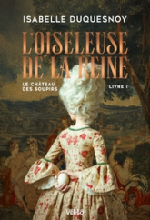 L'Oiseleuse de la Reine: Le Château des soupirs