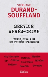 Service après-crime - Vingt-cinq ans de procès d'assises