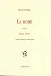 La robe, suivi de poèmes inédits