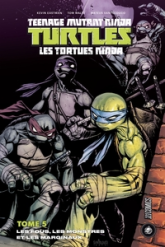 Les tortues ninja, tome 5 : Les fous, les monstres et les marginaux