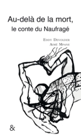 Au-delà de la mort, le conte du Naufragé