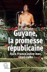 Guyane, la promesse républicaine