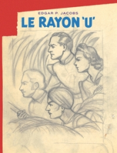 Avant Blake et Mortimer, tome 1 : Le Rayon U