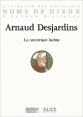 La conversion intime : L'intégrale des entretiens d'Edmond Blattchen