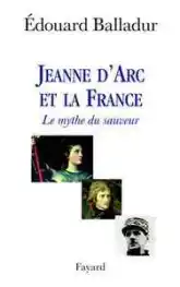 Jeanne d'Arc et la France. Le mythe du sauveur