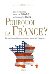 Pourquoi la France ? Des historiens américains racontent leur passion pour l'Hexagone