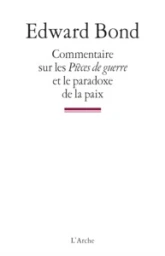 Commentaires sur les 'Pièces de guerre 'et le 'Paradoxe de la paix