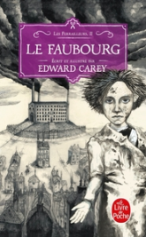 Les Ferrailleurs, tome 2 : Le faubourg