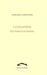 La civilisation, ses causes, et ses remèdes